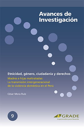 Madres e hijas maltratadas: La transmisión intergeneracional de la violencia doméstica en el Perú