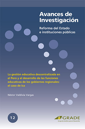 La gestión educativa descentralizada en el Perú y el desarrollo de las funciones educativas de los gobiernos regionales: el caso de Ica