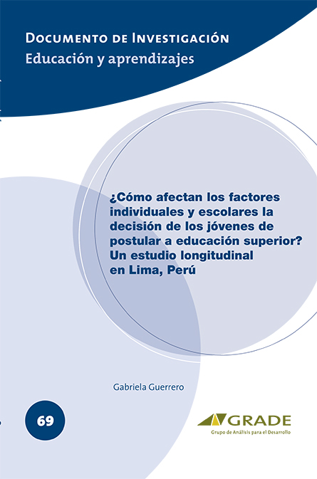 ¿Cómo afectan los factores individuales y escolares la decisión de los jóvenes de postular a educación superior? Un estudio longitudinal en Lima, Perú