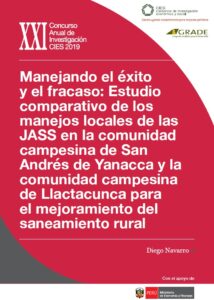 Manejando el éxito y el fracaso: estudio comparativo de los manejos locales de las JASS en la comunidad campesina de San Andrés de Yanacca y la comunidad campesina de Llactacunca para el mejoramiento del saneamiento rural