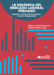 The dynamics of the Peruvian labor market: job creation and destruction and destruction of jobs and worker flows