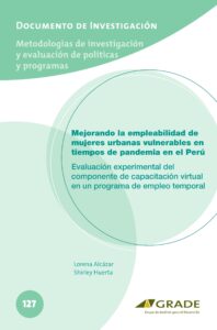 Mejorando la empleabilidad de mujeres urbanas vulnerables en tiempos de pandemia en el Perú: evaluación experimental del componente de capacitación virtual en un programa de empleo temporal
