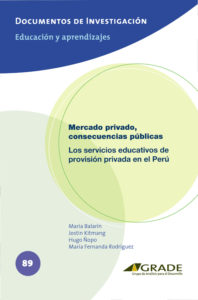 Mercado privado, consecuencias públicas. Los servicios educativos de provisión privada en el Perú