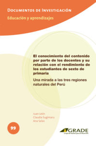 El conocimiento del contenido por parte de los docentes y su relación con el rendimiento de los estudiantes de sexto de primaria: una mirada a las tres regiones naturales del Perú