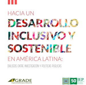 Hacia un desarrollo inclusivo y sostenible en América Latina: diálogos entre investigación y políticas públicas