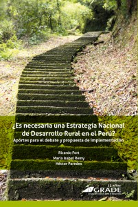 ¿Es necesaria una Estrategia Nacional de Desarrollo Rural en el Perú? Aportes para el debate y propuesta de implementación