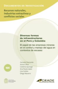 Diversas formas de infraestructuras en el Perú y Colombia. El papel de las empresas mineras en el control y manejo del agua en contextos de escasez