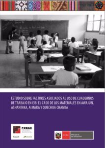 Estudio sobre factores asociados al uso de cuadernos de trabajo en EIB: el caso de los materiales en Awajún, Ashaninka, Aimara y Quechua Chanka