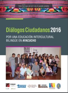 Diálogos Ciudadanos 2016. Por una educación intercultural bilingüe en Ayacucho