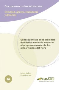 Consecuencias de la violencia doméstica contra la mujer en el progreso escolar de los niños y niñas del Perú