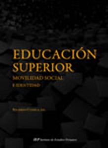 Movilidad educativa intergeneracional, educación superior y movilidad social en el Perú: evidencias recientes a partir de encuestas a hogares