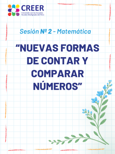 Sesiones de Aprendizaje CREER Nº 2 – Matemática: «Nuevas formas de contar y comparar números»