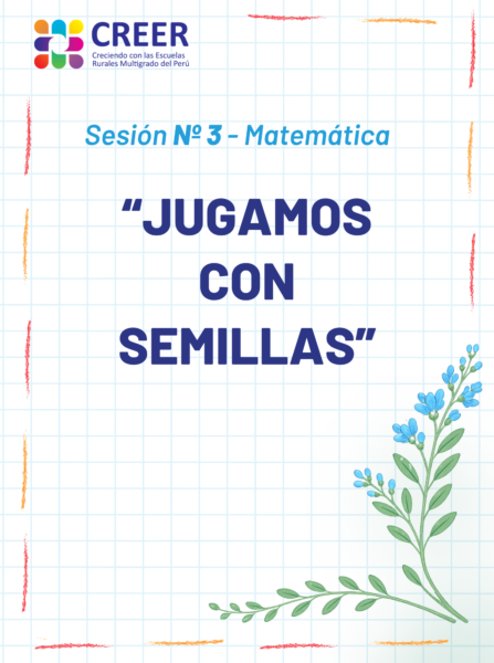 Sesiones de Aprendizaje CREER Nº 3 – Matemática: «Jugamos con semillas»