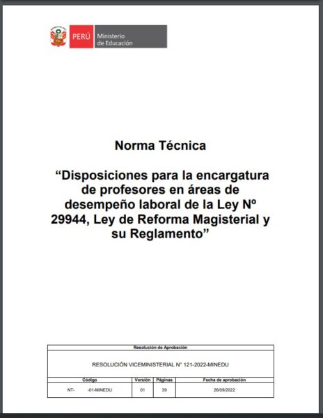 RVM N° 121-2022-MINEDU.  Norma Técnica “Disposiciones para la encargatura de profesores en áreas de desempeño laboral de la Ley N° 29944, Ley de Reforma Magisterial y su Reglamento”