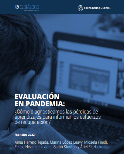 Evaluación en pandemia: ¿Cómo diagnosticamos las pérdidas de aprendizajes para informar los esfuerzos  de recuperación?