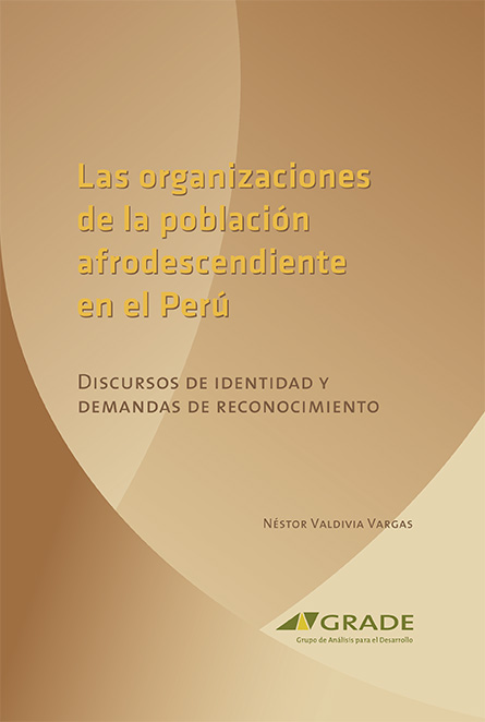 Las organizaciones de la población afrodescendiente en el Perú: discursos de identidad y demandas de reconocimiento