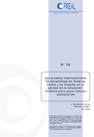 Las pruebas internacionales de aprendizaje en América Latina y su impacto en la calidad de la educación: criterios para guiar futuras aplicaciones