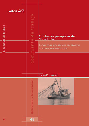 El cluster pesquero de Chimbote: acción conjunta limitada y la tragedia de los recursos colectivos