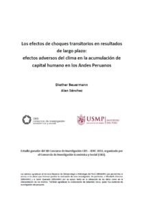 Los efectos de choques transitorios en resultados de largo plazo: efectos adversos del clima en la acumulación de capital humano en los Andes Peruanos