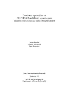 Lecciones aprendidas en PROVIAS Rural (Perú) y pautas para diseñar operaciones de infraestructura rural.
