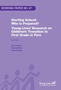 Starting school: Who is prepared? Young Lives’ research on children’s transition to first grade in Peru