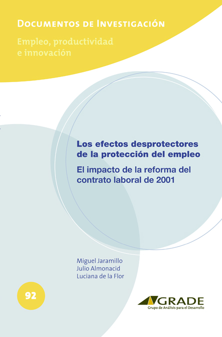 Los efectos desprotectores de la protección del empleo. El impacto de la reforma del contrato laboral de 2001