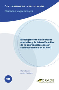 El desgobierno del mercado educativo y la intensificación de la segregación escolar socioeconómica en el Perú