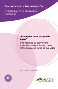 «Cualquier cosa nos puede pasar». Dos estudios de caso sobre experiencias de violencia contra niñas durante el cursos de sus vidas