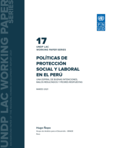 Políticas de protección social y laboral en el Perú. Una espiral de buenas intenciones, malos resultados y peores respuestas